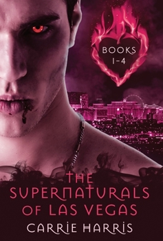 The Supernaturals of Las Vegas Books 1-4 - Book  of the Supernaturals of Las Vegas