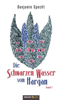 Paperback Die Schwarzen Wasser von Hargan: Band 1 [German] Book