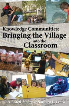 Paperback Knowledge Communities: Bringing the Village into the Classroom Book