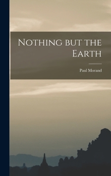 Hardcover Nothing but the Earth Book