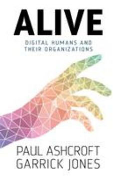 Paperback Alive: Digital Humans and their Organizations Book