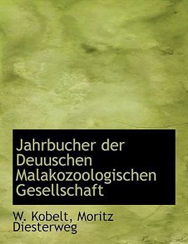 Jahrbucher der Deuuschen Malakozoologischen Gesellschaft