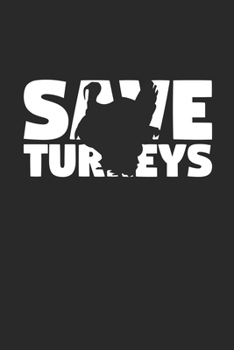 Save Turkeys Notebook - Turkeys Gift - Vintage Endangered Animal Journal - Extinction Animals Diary for Turkey Lovers: Medium College-Ruled Journey Diary, 110 page, Lined, 6x9 (15.2 x 22.9 cm)