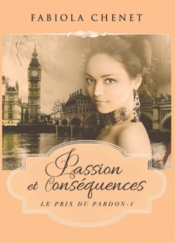 Paperback Passion et conséquences [French] Book