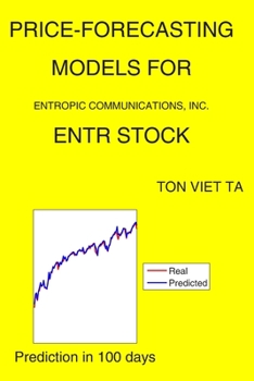 Paperback Price-Forecasting Models for Entropic Communications, Inc. ENTR Stock Book