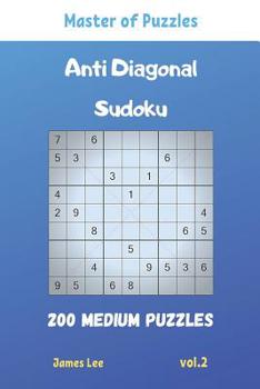 Paperback Master of Puzzles - Anti Diagonal Sudoku 200 Medium Puzzles vol.2 Book