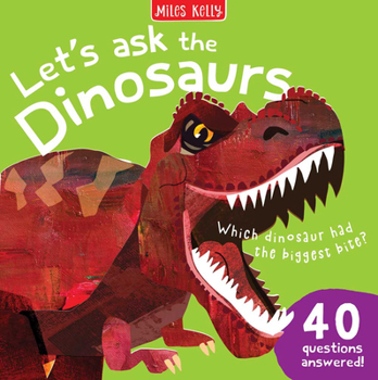 Paperback Let’s Ask the Dinosaurs: Answers curious questions that preschoolers aged 3+ love to ask (and grown-ups can't always answer). Book