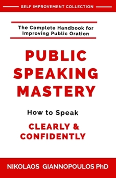 Paperback Public Speaking Mastery: How to Speak Confidently and Clearly Book