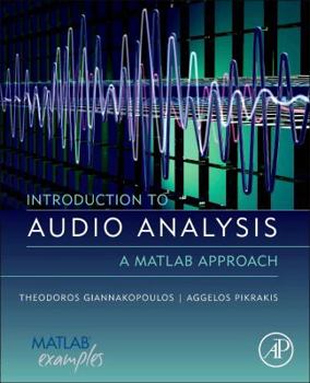 Hardcover Introduction to Audio Analysis: A Matlab(r) Approach Book