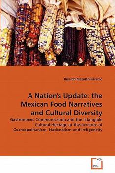 Paperback A Nation's Update: the Mexican Food Narratives and Cultural Diversity Book