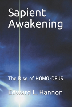 Paperback Sapient Awakening: The Rise of HOMO-DEUS Book