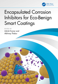 Hardcover Encapsulated Corrosion Inhibitors for Eco-Benign Smart Coatings Book