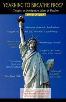 Paperback YEARNING TO BREATHE FREE? Thoughts on Immigration, Islam & Freedom Book