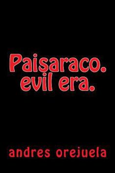 Paperback Paisaraco.: evil era. [Spanish] Book