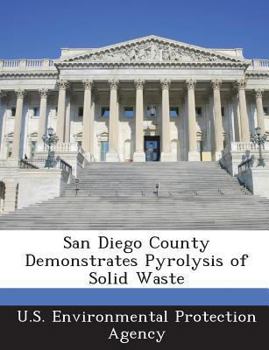 Paperback San Diego County Demonstrates Pyrolysis of Solid Waste Book
