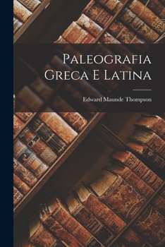 Paperback Paleografia Greca E Latina [Italian] Book