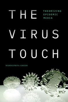 Paperback The Virus Touch: Theorizing Epidemic Media Book