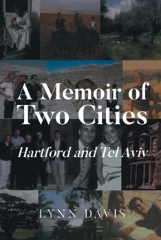 Paperback A Memoir of Two Cities: Hartford and Tel Aviv Book