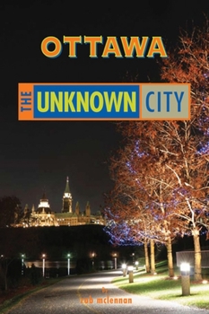 Paperback Ottawa: The Unknown City Book