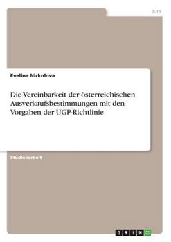 Die Vereinbarkeit der �sterreichischen Ausverkaufsbestimmungen mit den Vorgaben der UGP-Richtlinie