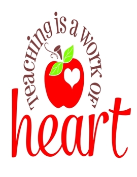 Paperback Teaching Is A Work Of Heart: Home School Teacher Planner Book