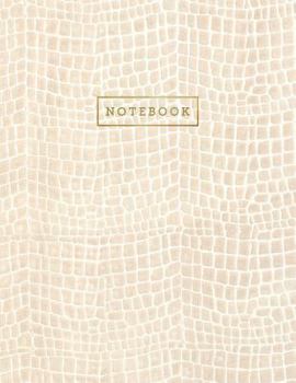 Notebook: Tan Cream Color Alligator Skin Style - Embossed Style Lettering - Softcover | 150 College-ruled Pages | 8.5 x 11 size (Leather Style Collection - Journal, Notebook, Diary, Composition Book)