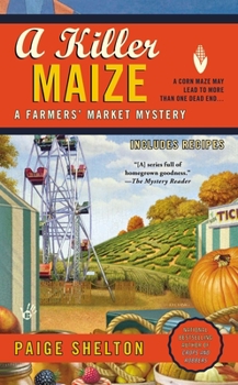 A Killer Maize - Book #4 of the Farmers' Market