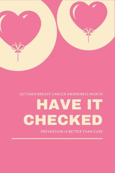 OCTOBER BREAST CANCER AWARENESS MONTH HAVE IT CHECKED: Patients Appointment Logbook, Track and Record Clients/Patients Attendance Bookings, Gifts for Physicians,