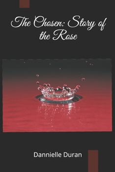 Paperback The Chosen: Story of the Rose Book