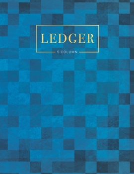 5 column ledger: Accounting Ledger Bookkeeping Record-Keeping, Expenses Debits Journal Business Financial Record Notebook For small and home-based businesses office, home or school.