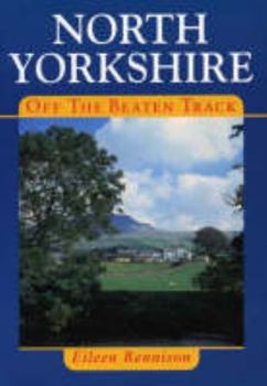 Paperback North Yorkshire Off the Beaten Track (Local History) Book