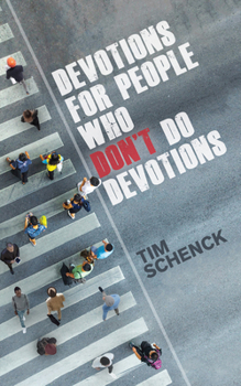 Paperback Devotions for People Who Don't Do Devotions Book