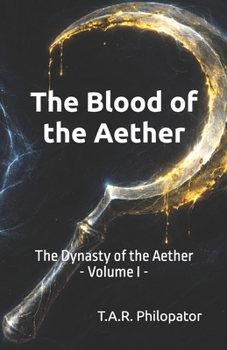 The Blood of the Aether (The Dynasty of the Aether)