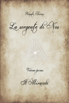 Paperback La sorgente di Nos: Volume I: Il Miracolo [Italian] Book