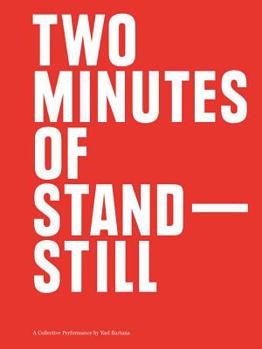 Paperback Two Minutes of Standstill: A Collective Performance by Yael Bartana Book