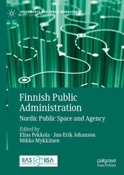 Hardcover Finnish Public Administration: Nordic Public Space and Agency Book