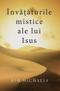 Paperback Învățăturile mistice ale lui Isus [Romanian] Book