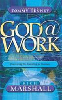 Hardcover God at Work: Discovering the Anointing for Business Book