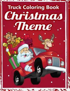 Paperback Truck Coloring Book: : Christmas Truck Books: Truck Coloring Books for Boys, Truck Books, Little Blue Cars, Truck Books for Toddler, Truck Book