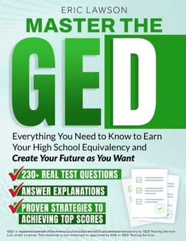 Paperback Master The Ged: Everything You Need to Know to Earn Your High School Equivalency and Create Your Future as You Want Book