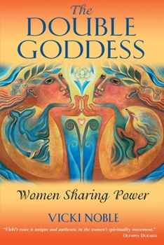 Paperback The Double Goddess: Women Sharing Power Book