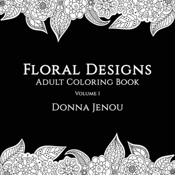 Paperback Floral Designs: Adult Coloring Book