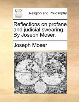 Paperback Reflections on Profane and Judicial Swearing. by Joseph Moser. Book