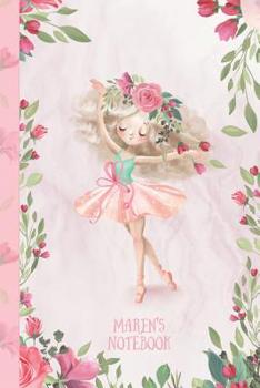 Maren's Notebook: Dance & Ballet Jorunal for Girls, 108 lined pages 6x9
