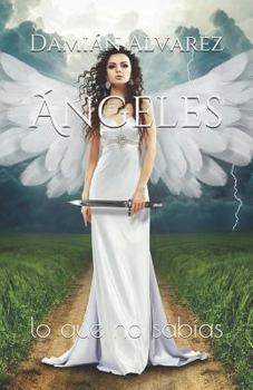 Paperback Ángeles: Lo Que No Sabías [Spanish] Book