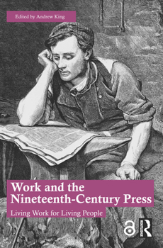 Paperback Work and the Nineteenth-Century Press: Living Work for Living People Book