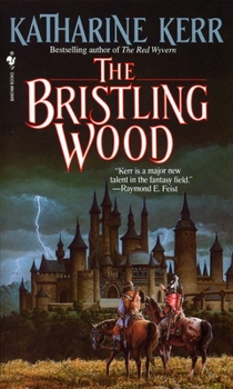 The Bristling Wood (Deverry, Book 3) - Book #3 of the Deverry Cycle