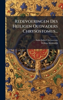 Hardcover Redevoeringen Des Heiligen Oudvaders Chrysostomus... [Dutch] Book