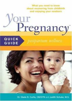 Paperback Your Pregnancy Quick Guide: Postpartum Wellness Book