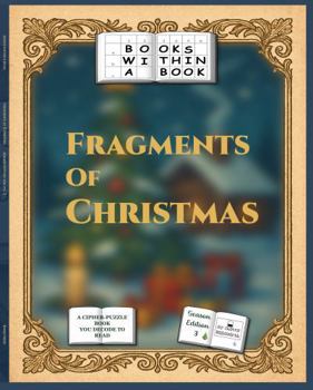 Fragments of Christmas: A Cipher-Puzzle Activity Book for the Season of Light (Books Within a Book)